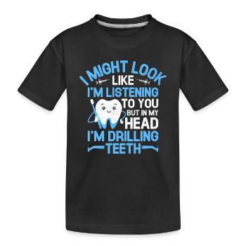 Mais dans ma tête, je perce des dents dentiste dentaire D - T-shirt bio Premium Enfant - noir - Devant