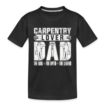 Carpentry Lover Dad The Idol The Myth Carpenter - Kids' Premium Organic T-Shirt - black - Front