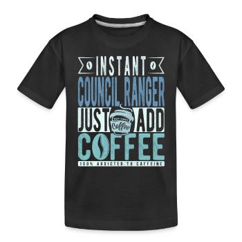 Instant Council Ranger Fügen Sie einfach Kaffee hinzu - Kinder Premium Bio T-Shirt - Schwarz - Vorne