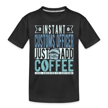 L’agent des douanes instantanée n’a qu’à ajouter du café - T-shirt bio Premium Enfant - noir - Devant