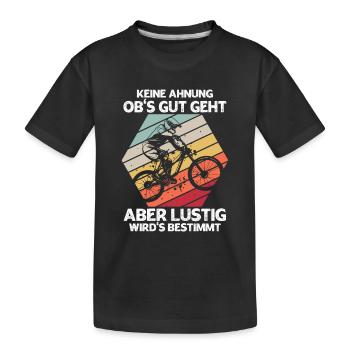 Keine Ahnung Obs Gut Geht Aber Wirds Bestimmt - Kinder Premium Bio T-Shirt - Schwarz - Vorne
