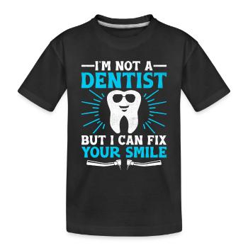 Ich bin kein Zahnarzt, aber ich kann Ihr Lächeln reparieren Zahnarzt - Kinder Premium Bio T-Shirt - Schwarz - Vorne