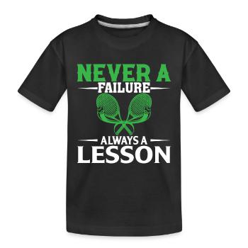 Jamais un échec, toujours une leçon - T-shirt bio Premium Enfant - noir - Devant