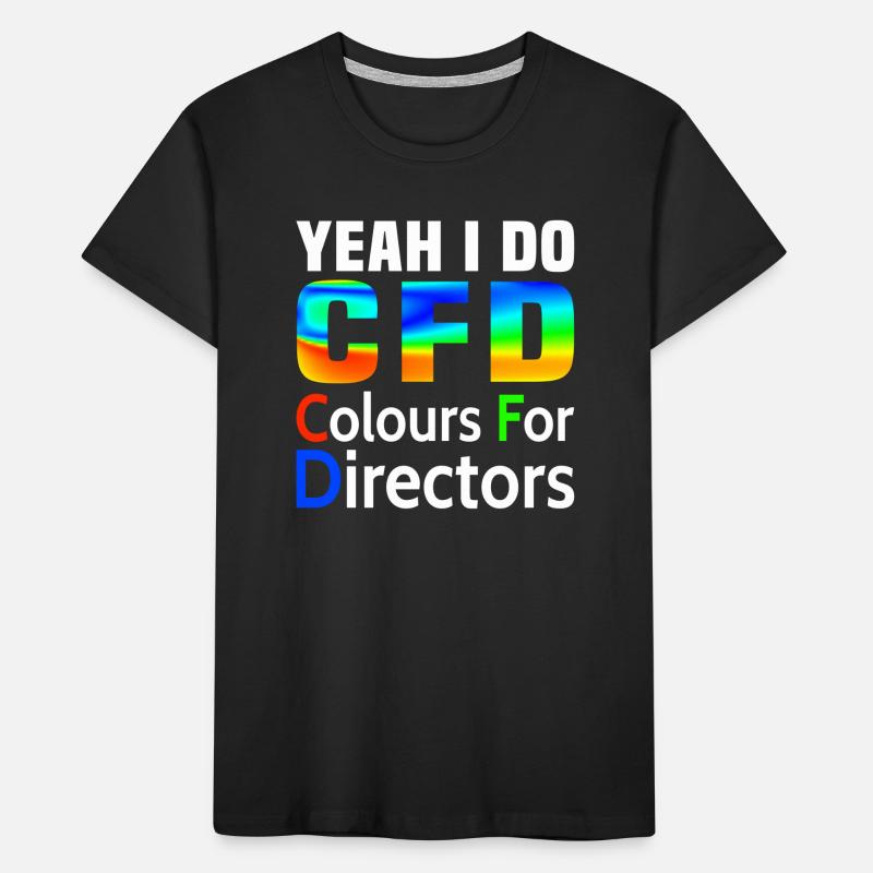 Yes, I make CFD funny Fluid Dynamics Engineer Kids' Premium Organic T-Shirt