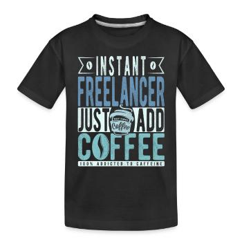 Instant Freelancer Il suffit d’ajouter du café - T-shirt bio Premium Enfant - noir - Devant