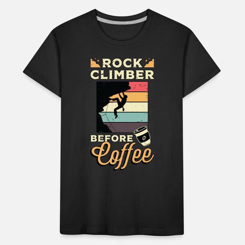 Rock Climber Before Coffee Climbing Coffee Lover Kids' Premium Organic T-Shirt