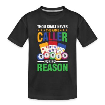 Thou Shalt Never The Name Caller Bingo - Kinder Premium Bio T-Shirt - Schwarz - Vorne