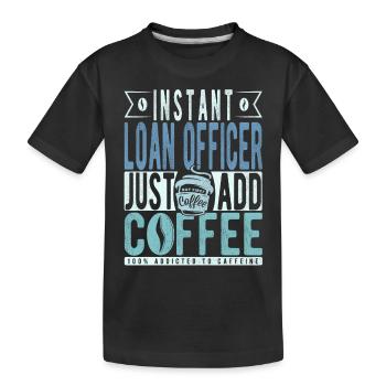 Agent de prêt instantané Il suffit d’ajouter du café - T-shirt bio Premium Enfant - noir - Devant