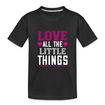Ich liebe all die kleinen Dinge - Kinder Premium Bio T-Shirt - Schwarz - Vorne