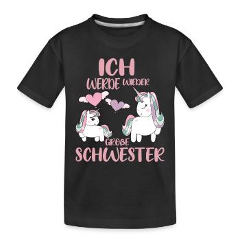 Bald Wieder Große Schwester Verkünden Einhörner - Kinder Premium Bio T-Shirt - Schwarz - Vorne