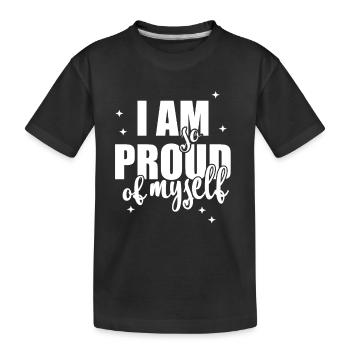I am so proud of myself Spruch Anerkennung - Kinder Premium Bio T-Shirt - Schwarz - Vorne