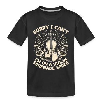 Sorry I Can't I'm On A Violin Serenade Spree Violi - Kids' Premium Organic T-Shirt - black - Front