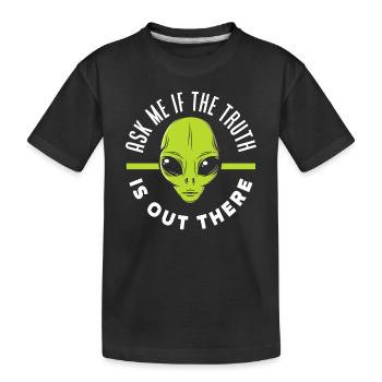 Truth Alien Aliens Aliens - Kids' Premium Organic T-Shirt - black - Front