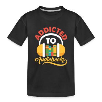 Oreilles seulement : accro aux livres audio - T-shirt bio Premium Enfant - noir - Devant