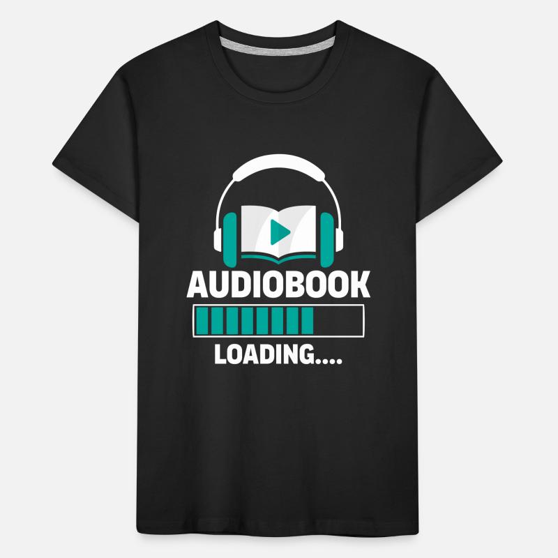 Silence Please: Audiobook Loading... Kinder Premium Bio T-Shirt