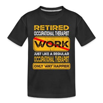 L’ergothérapeute à la retraite n’en est que plus heureux - T-shirt bio Premium Enfant - noir - Devant