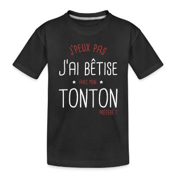 Je peux pas j'ai bêtise avec mon Tonton préféré - T-shirt bio Premium Enfant - noir - Devant