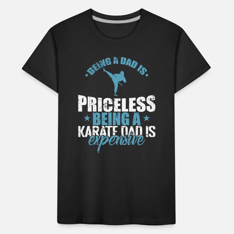 Being a Karate Dad is expensive Kinder Premium Bio T-Shirt