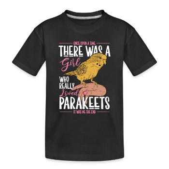 A Girl Who Really Loved Parakeets Bird Avian Parro - Kids' Premium Organic T-Shirt - black - Front