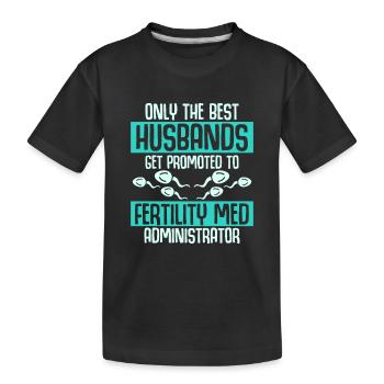 Best Husbands Get Promoted Fertility Med Administr - Kinder Premium Bio T-Shirt - Schwarz - Vorne