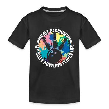 Alley Bowling Player My Passion My Bowling Lover - Kinder Premium Bio T-Shirt - Schwarz - Vorne