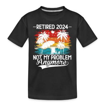 Pensioniert 2024 nicht mehr mein Problem Urlaub - Kinder Premium Bio T-Shirt - Schwarz - Vorne