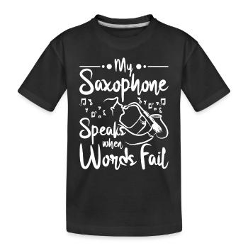 My Saxophone speaks when words fail - Kinder Premium Bio T-Shirt - Schwarz - Vorne