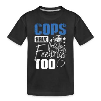Cops have feelings too - Kids' Premium Organic T-Shirt - black - Front