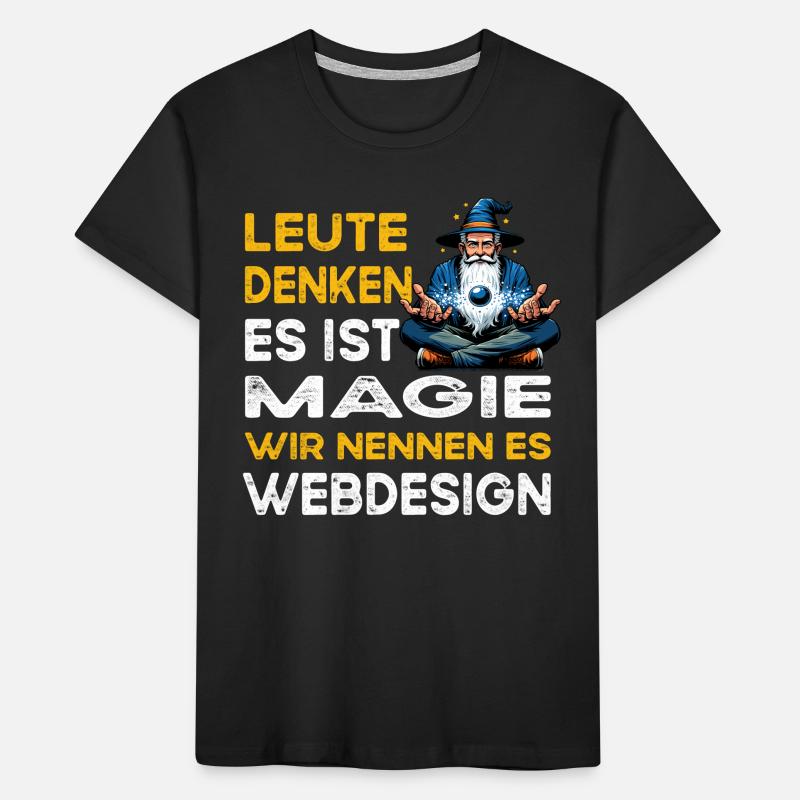 People Thinking Magic Web Design Web Designer Kids' Premium Organic T-Shirt