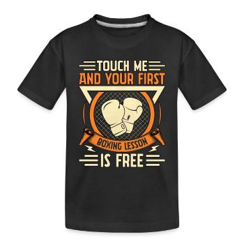 Touch me and your first Boxing lesson is free - Kids' Premium Organic T-Shirt - black - Front