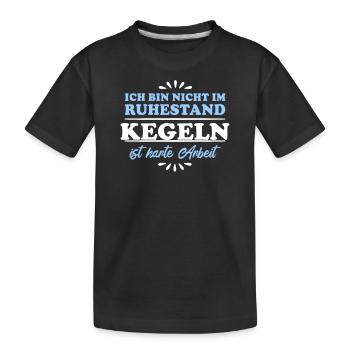 Ruhestand Rentner Pensioner Kegler - Kinder Premium Bio T-Shirt - Schwarz - Vorne