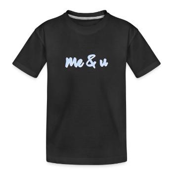 Me and U - Kids' Premium Organic T-Shirt - black - Front