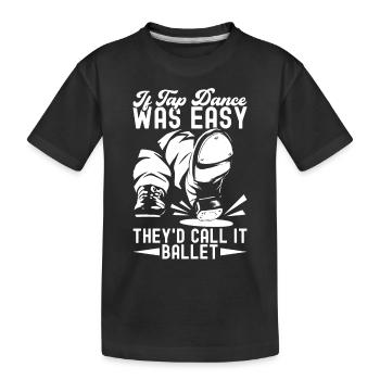 Tap Dance Tap Dancer - Kids' Premium Organic T-Shirt - black - Front