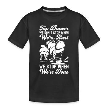 Tap Dance Tap Dancer - Kids' Premium Organic T-Shirt - black - Front