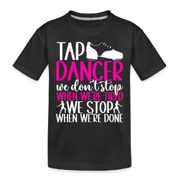 Tap Dance Tap Dancer - Kids' Premium Organic T-Shirt - black - Front
