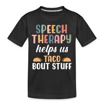 Sprachtherapie hilft uns bei Taco Bout Stuff - Kinder Premium Bio T-Shirt - Schwarz - Vorne