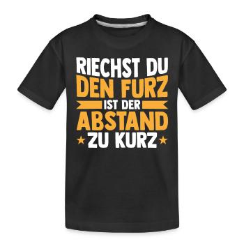 Riechst Du Den Furz Ist Der Abstand Zu Kurz - Kinder Premium Bio T-Shirt - Schwarz - Vorne