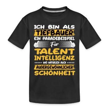 tiefbauer ein Paradebeispiel für Talent - Kinder Premium Bio T-Shirt - Schwarz - Vorne