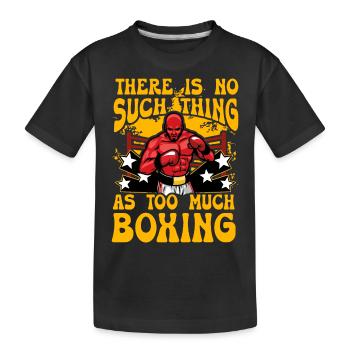 Zu viel Boxen gibt es nicht - Kinder Premium Bio T-Shirt - Schwarz - Vorne