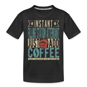 Le préposé à la station-service instantanée ajoute simplement du café - T-shirt bio Premium Enfant - noir - Devant