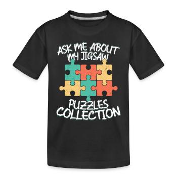 Ask Me About My Jigsaw Puzzles Collection Piece So - Kinder Premium Bio T-Shirt - Schwarz - Vorne