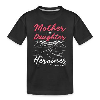 Mother Daughter highway heroines - Kids' Premium Organic T-Shirt - black - Front