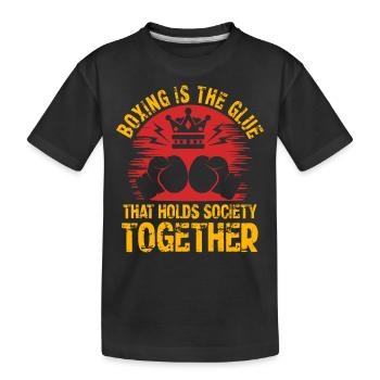 Boxen ist der Klebstoff, der die Gesellschaft zusammenhält - Kinder Premium Bio T-Shirt - Schwarz - Vorne