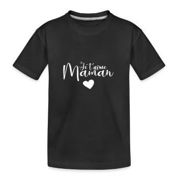 je t aime Maman - T-shirt bio Premium Enfant - noir - Devant