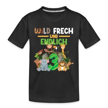 Wild Frech Und Endlich 3 Kindergeburtstag - Kinder Premium Bio T-Shirt - Schwarz - Vorne