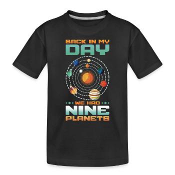 Zu meiner Zeit Sternebeobachtung auf neun Planeten - Kinder Premium Bio T-Shirt - Schwarz - Vorne