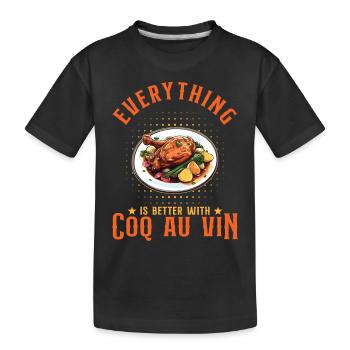 Tout est meilleur avec le coq au vin - T-shirt bio Premium Enfant - noir - Devant