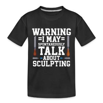 Bildhauer Ich Kann Über Bildhauerei Sprechen - Kinder Premium Bio T-Shirt - Schwarz - Vorne