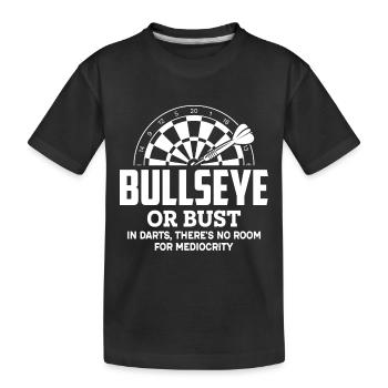 Bullseye Or Bust - Dans les fléchettes, il n’y a pas de place pour M - T-shirt bio Premium Enfant - noir - Devant