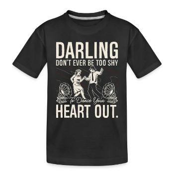 Danse Swing Darling Ne Jamais Danser Le Lindy Hop - T-shirt bio Premium Enfant - noir - Devant